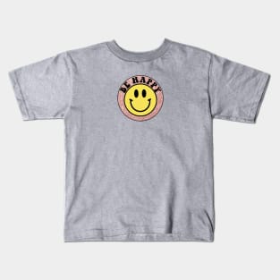 Be Happy Smiley Face Kids T-Shirt